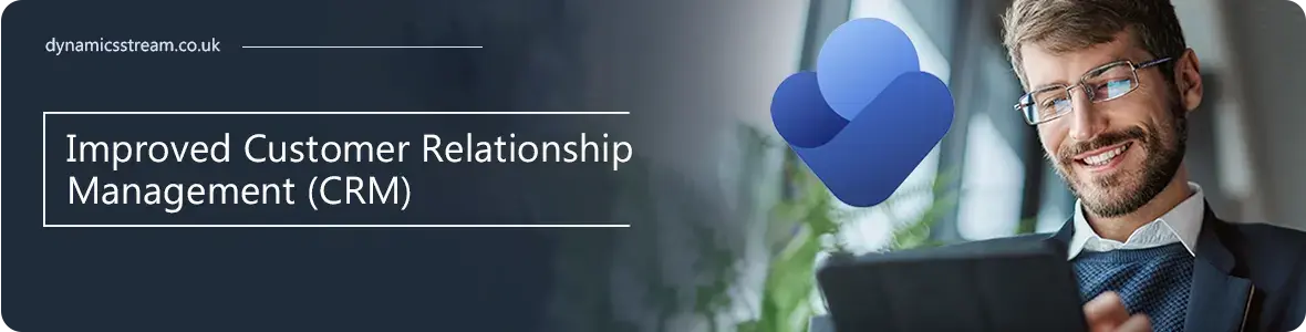 Improved Customer Relationship Management