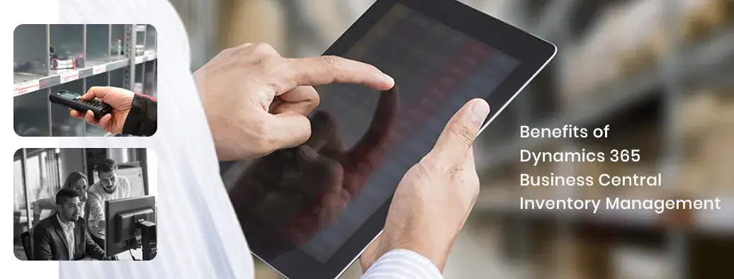 Benefits of Dynamics 365 Business Central Inventory Management