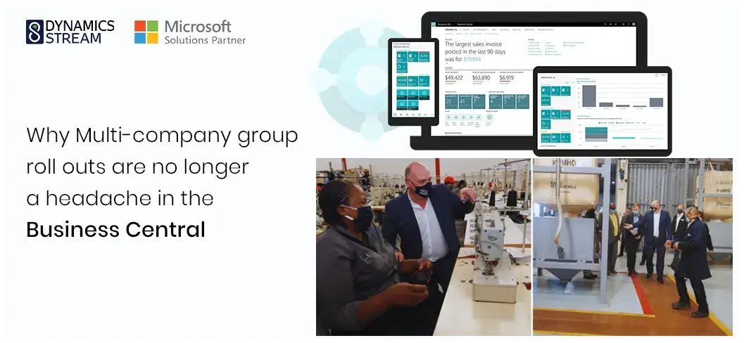 Why Multi-Company Group Rollouts Are No Longer a Headache In Business Central